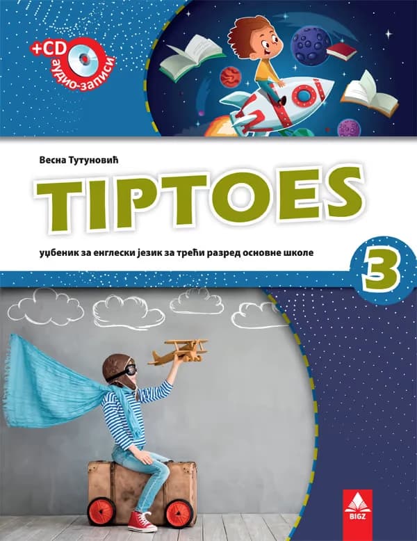 Engleski jezik 3 Udžbenik – Udžbenik iz engleskog jezika „Tiptoes 3“ za treći razred