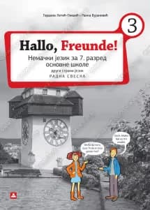 Nemački jezik 7 Radna sveska „Hallo, Freunde! 3“ za sedmi razred