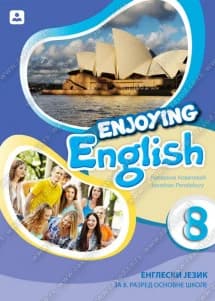 Engleski jezik 8 Udžbenik „Enjoying English 8“ za osmi razred